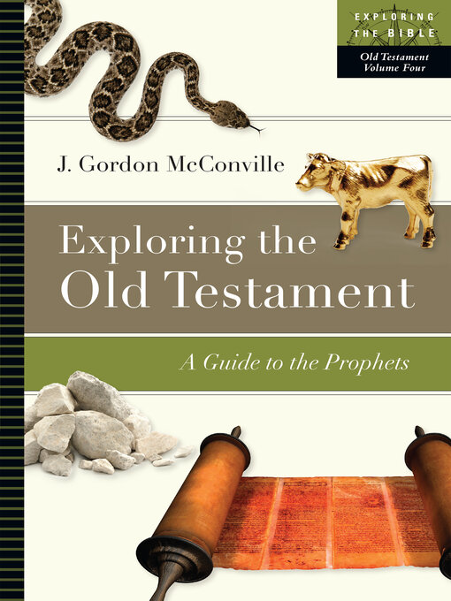 Title details for Exploring the Old Testament: a Guide to the Prophets by J. Gordon McConville - Wait list